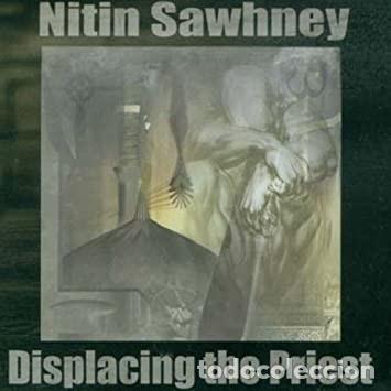 CDs de m&uacute;sica: Nitin sawney displacing the priest CD - Foto 1