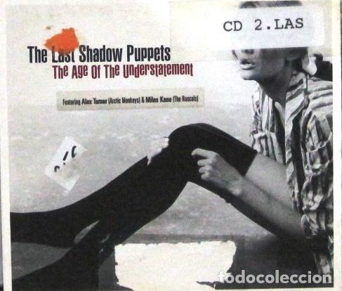 Music CDs: THE LAST SHADOW PUPPETS- HE AGE OF THE UNDERSTATEMENT- ESTUCHE CARTON CD