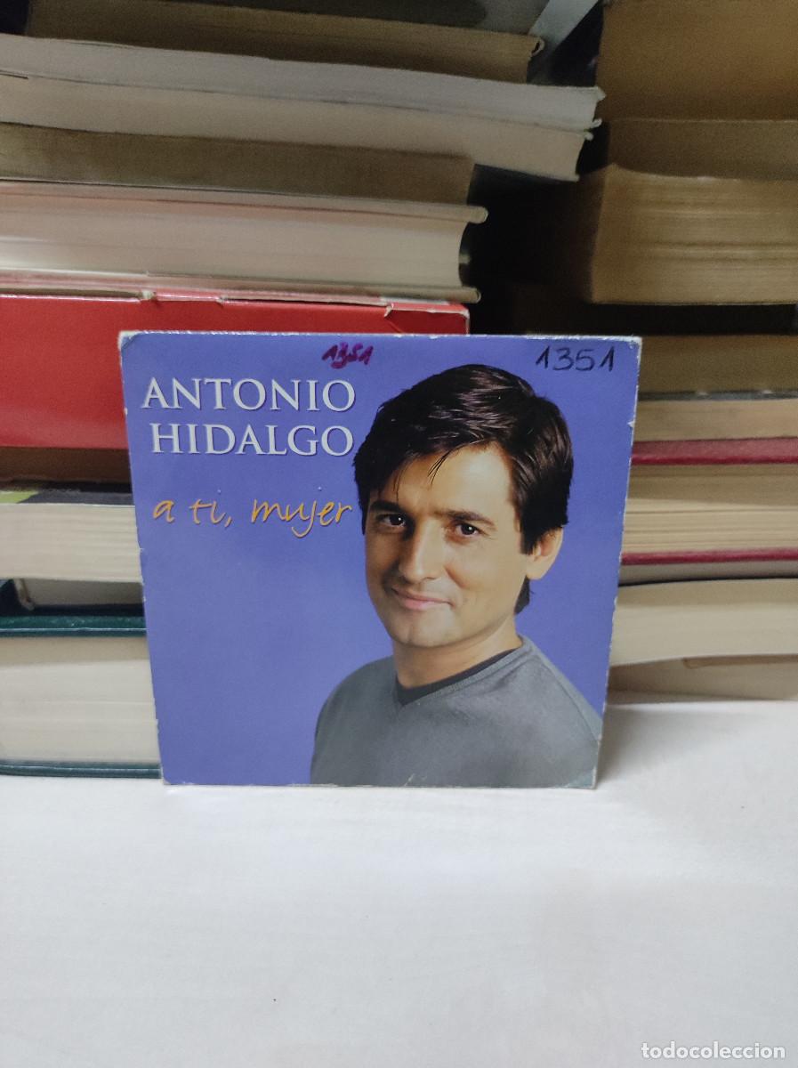 CDs de m&uacute;sica: Antonio Hidalgo &ndash; A Ti Mujer - Foto 1