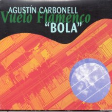 CDs de Música: AGUSTÍN CARBONELL – VUELO FLAMENCO-1996-( PRECINTADO & NUEVO )