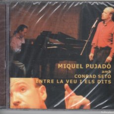 CDs de Música: MIQUEL PUJADÓ. ENTRE LA VEU I ELS DITS NUEVO PRECINTADO. Lote 396283484