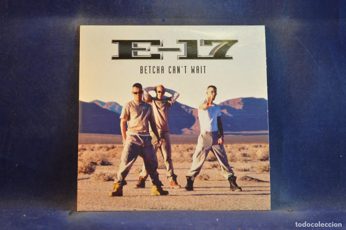 CDs de m&uacute;sica: E-17 &ndash; BETCHA CANT WAIT - CD SINGLE PROMO - Foto 1