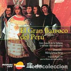 CDs de M&uacute;sica: Coro Exaudi De La Habana Y Solistas Instrumentales*, Mar&iacute;a Felicia P&eacute;rez - El Gran Barroco Del Per&uacute;