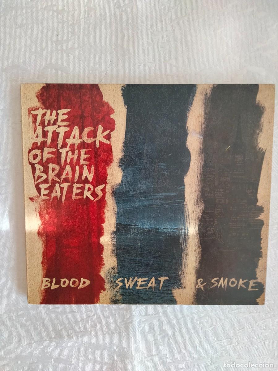 CDs de Musique: THE ATTACK OF THE BRAIN EATERS - Blood, sweat & smoke