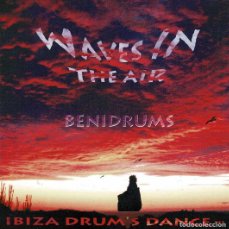 CDs de Música: BENIDRUMS - WAVES IN THE AIR (IBIZA DRUM'S DANCE). CD. Lote 401547624