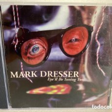 CDs de Música: MARK DRESSER - EYE'LL BE SEEING YOU (CD, ALBUM). Lote 402177779