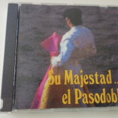 CDs de Música: SU MAJESTAD EL PASODOBLE. Lote 402203574