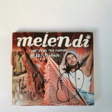 CDs de Música: MELENDI MIENTRAS NO CUESTE MÁS TRABAJO CD DVD FIRMADO. Lote 402453549
