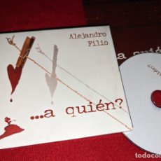 CDs de Música: ALEJANDRO FILIO ...A QUIEN? CD 2004 LUNDRA MEXICO DIGIPACK. Lote 403051749