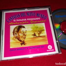 CDs de Música: OMAR BERRUTI Y GONZALO REI EL PAYADOR PERSEGUIDO ATAHUALPA YUPANQUI CANTATAS NUEVO MUNDO CD 1996 SPA. Lote 403054029