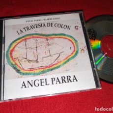CDs de Música: ANGEL PARRA / RAMON CHAO LA TRAVESIO DE COLON CD ALARCE CHILE. Lote 403055019