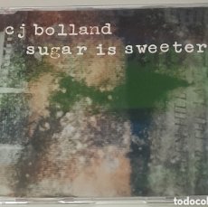 CDs de Música: CJ BOLLAND - SUGAR IS SWEETER - CDSINGLE. Lote 403247789