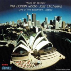 CDs de Música: THE DANISH RADIO JAZZ ORCHESTRA - WAYS OF SEEING (LIVE AT THE BASEMENT, SYDNEY). CD. Lote 403287069