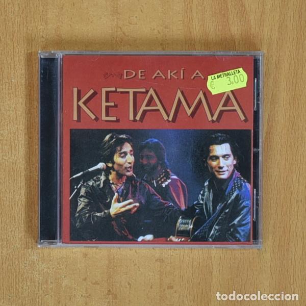 CDs de m&uacute;sica: KETAMA - DE AKI A KETAMA - CD - Foto 1