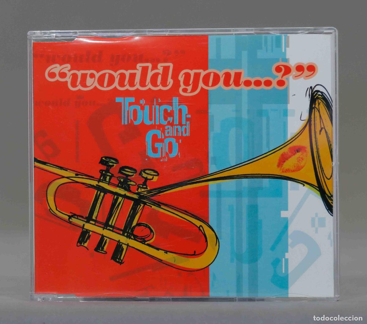 CDs de m&uacute;sica: CD. Touch And Go &ndash; Would You...? - Foto 1