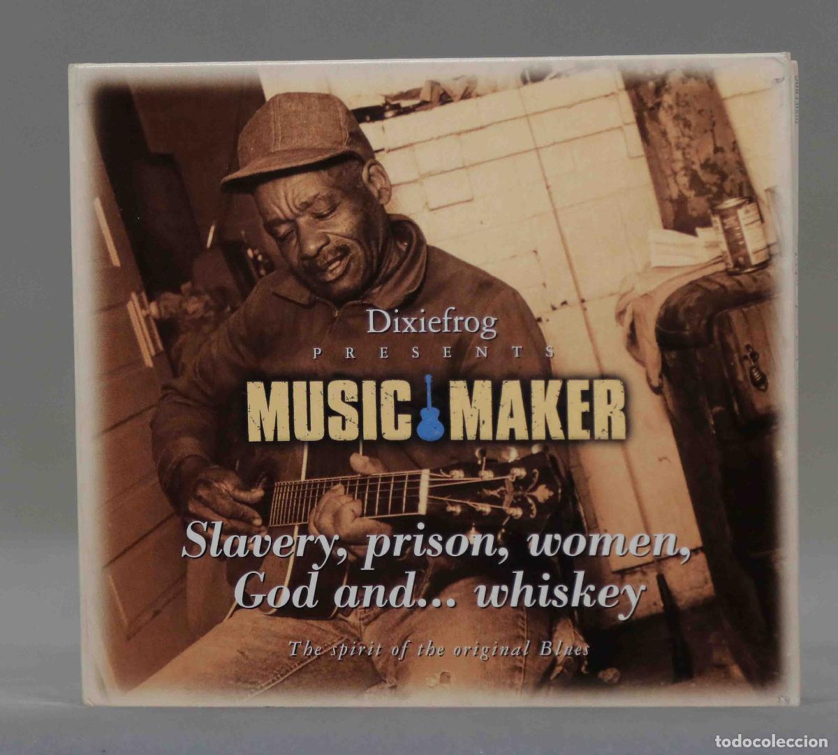 CDs de Musique: CD. Music Maker. Slavery, Prison, Women, God And...Whiskey