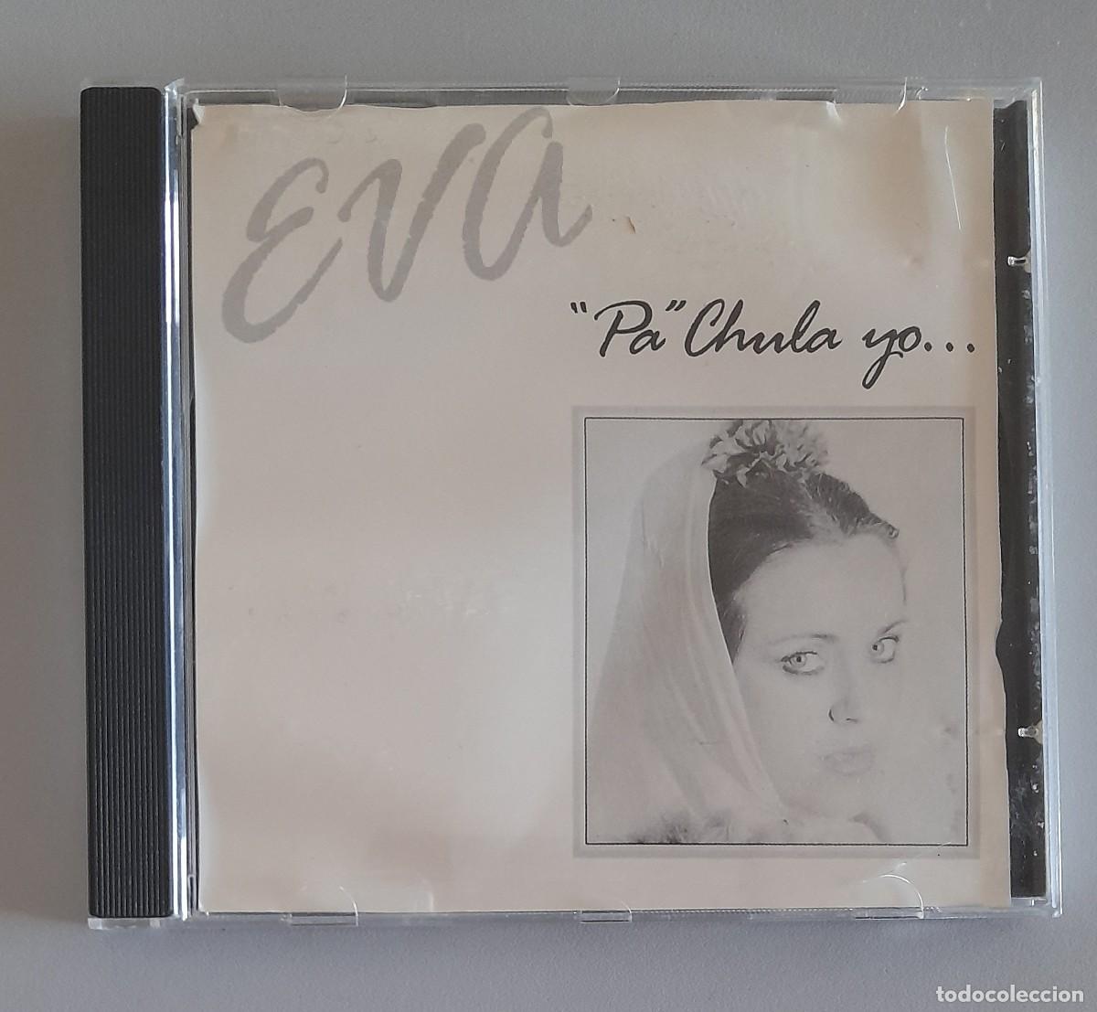 CDs de m&uacute;sica: EVA - &rdquo;PA&rdquo; CHULA YO... - Foto 1
