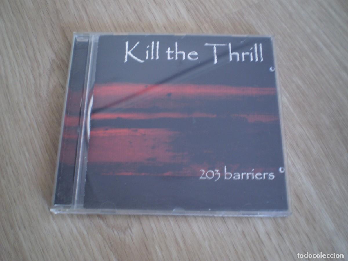 CDs de m&uacute;sica: CD. KILL THE THRILL. 203 BARRIERS - Foto 1