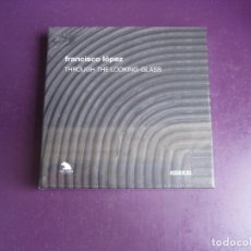CDs de Música: FRANCISCO LÓPEZ ‎– THROUGH THE LOOKING-GLASS - CAJA 5 CD KAIROS 2009 PRECINTADA ELECTRONICA AMBIENT
