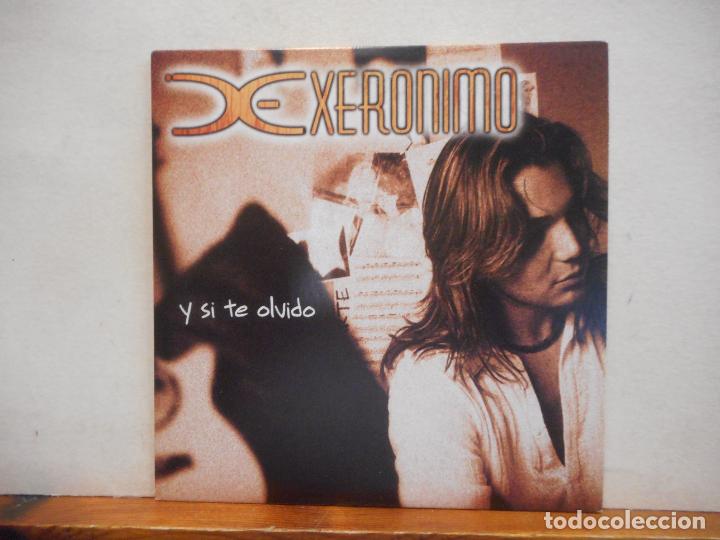 CDs de m&uacute;sica: CD. XERONIMO. Y SI TE OLVIDO - Foto 1