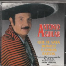 CDs de Música: ANTONIO AGUILAR - QUE TE VAYA BONITO Y OTROS EXITOS (CD BCN 1993)