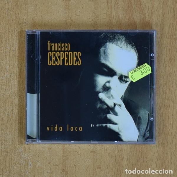 CDs de m&uacute;sica: FRANCISCO CESPEDES - VIDA LOCA - CD - Foto 1