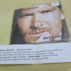 CDs de Música: JOSHUA KADISON - TAKE IT ON FAITH/AMERICAN HEARTS/THE PEARL CD SINGLE CADENA 100