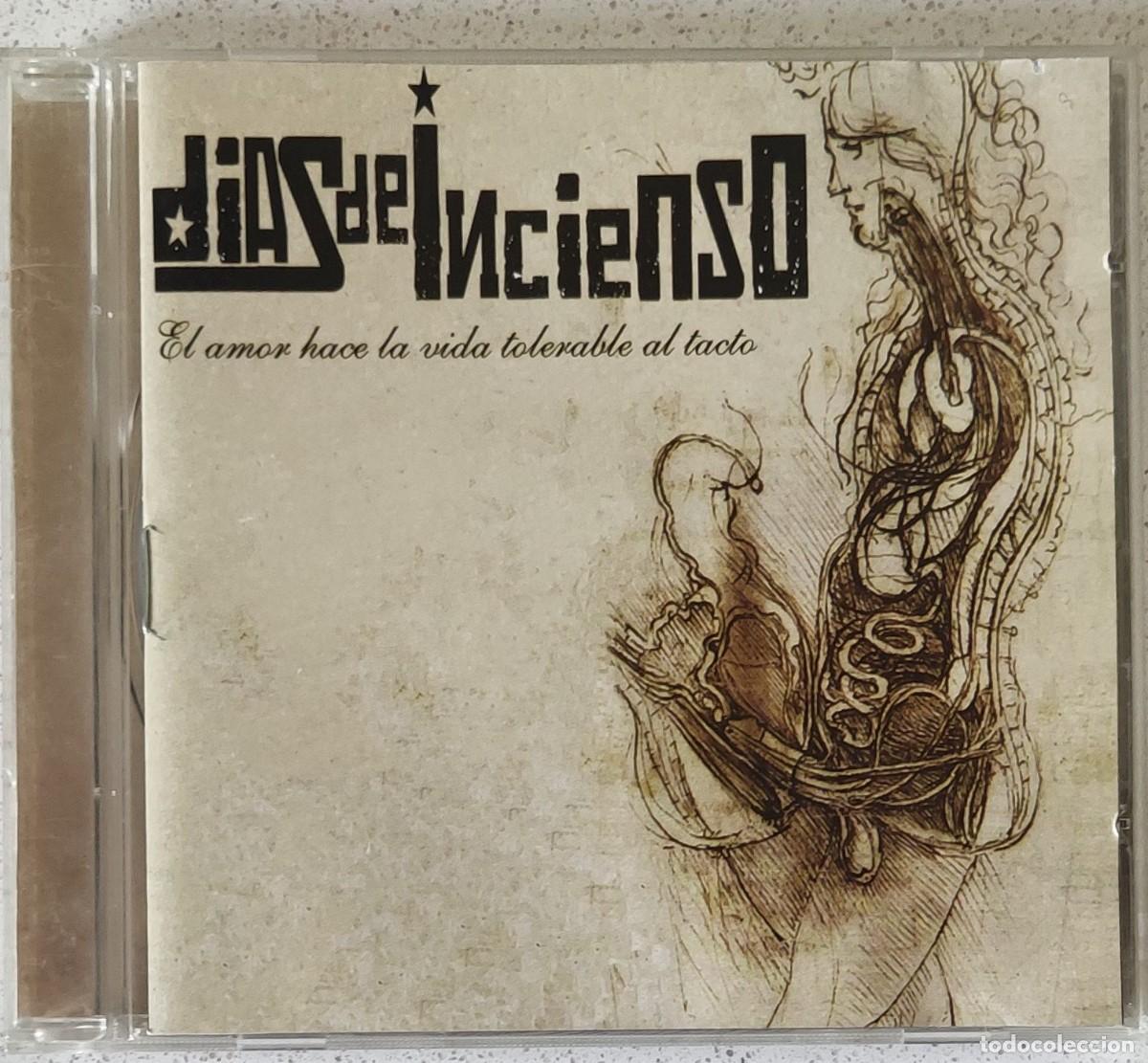 CDs de Musique: DIAS DE INCIENSO - EL AMOR HACE LA VIDA TOLERABLE AL TACTO (CD) 2008 - 12 TEMAS
