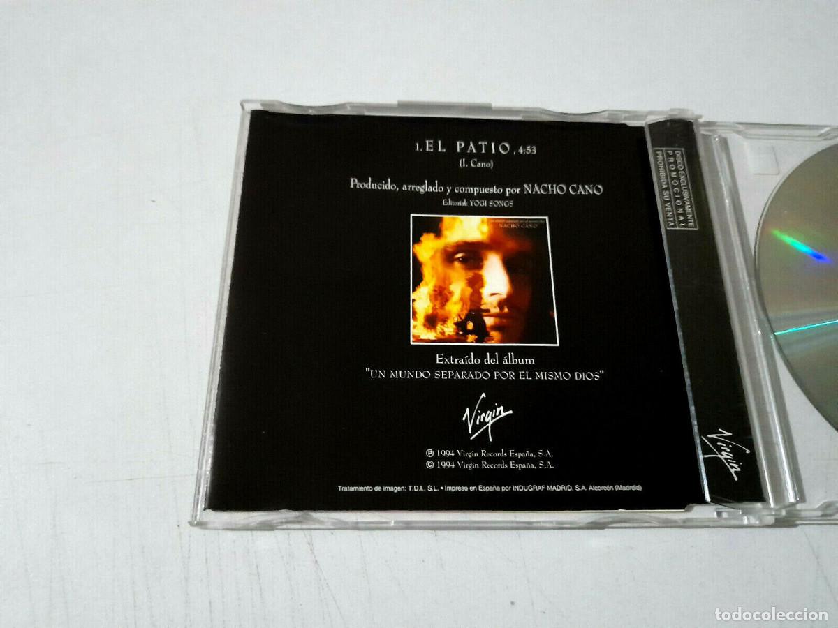CDs de m&uacute;sica: NACHO CANO &rdquo;EL PATIO&rdquo; CD SINGLE 1 TRACKS COMO NUEVO - Foto 2