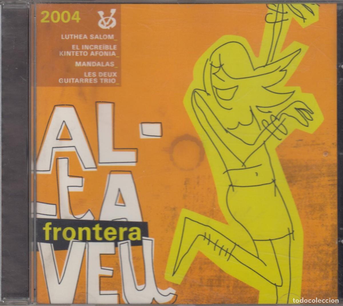 CD de M&uacute;sica: Altaveu Frontera 2004 cd Sant Boi Luthea Salom Mandalas Inkreible Kinteto Afon&iacute;a