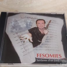 CDs de Música: COBLA SELVATANA / FESOMIES / SARDANES D'EN JORDI FELIU / CD 16 TEMAS / DE LUJO.