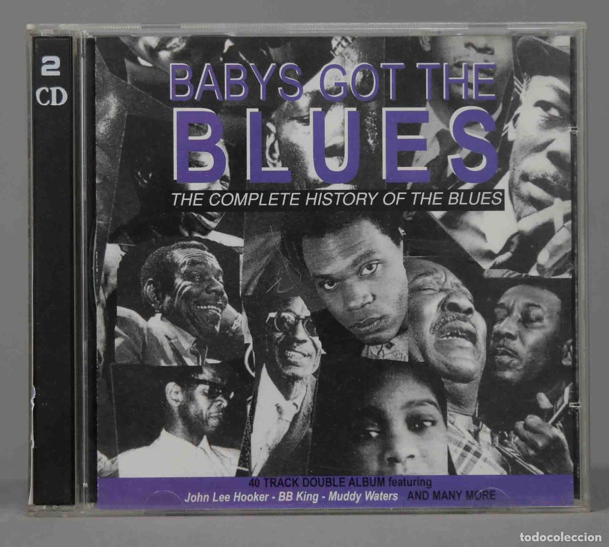 Musik-CDs: 2 CD. Babys Got The Blues The Complete History Of The Blues