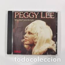 CD de M&uacute;sica: CD ** PEGGY LEE ** WHY DONT YOU DO RIGHT ** COVER/ NEAR MINT * CD/ NEAR MINT **