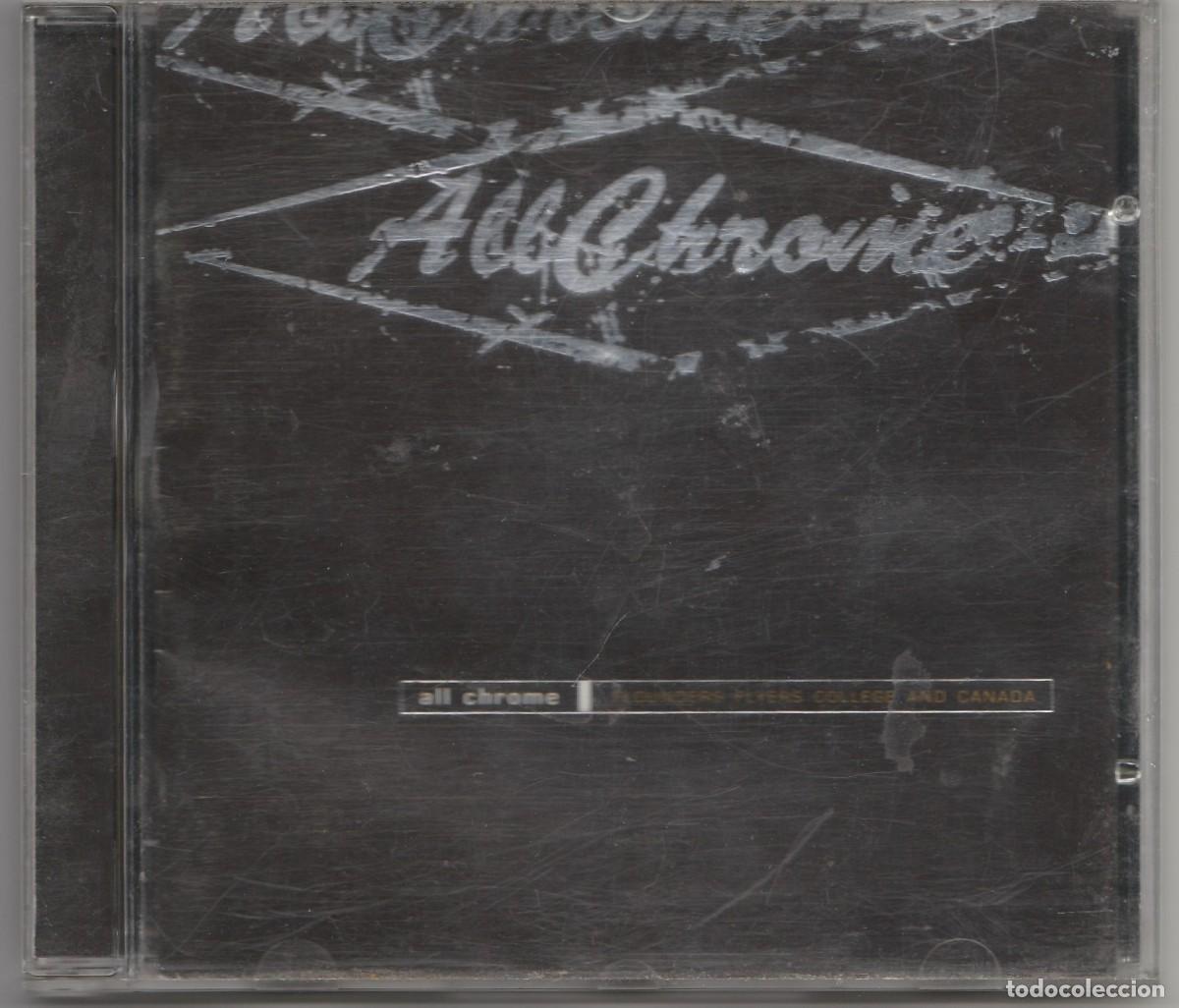 CD di Musica: CD ALL CHROME - Flounders Fliers College And Canada.. - HARDCORE PUNK