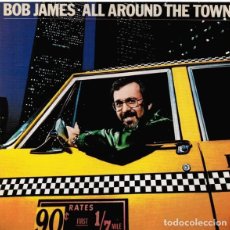 CDs de Música: BOB JAMES - ALL AROUND THE TOWN (CD, ALBUM)