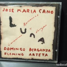 CDs de Música: JOSE MARIA CANO (LUNA) CD 1997 - PLACIDO , TERESA BERGANZA, RENEE FLEMING, AINHOA ARTETA PEPETO