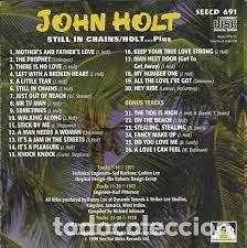 CDs de m&uacute;sica: CD ** JOHN HOLT ** STILL IN CHAINS / HOLT... PLUS ** COVER/ MINT ** CD/ MINT - Foto 2