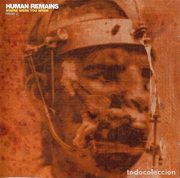 CDs de m&uacute;sica: Human Remains &ndash; Where Were You When - Foto 1