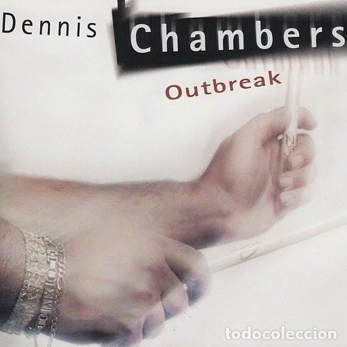 CDs de m&uacute;sica: Dennis Chambers &ndash; Outbreak - Foto 1
