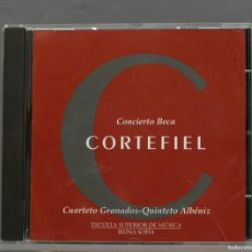CDs de Música: CD. CORTEFIEL. CONCIERTO BECA. CUARTETO GRANADOS. QUINTETO ALBENIZ