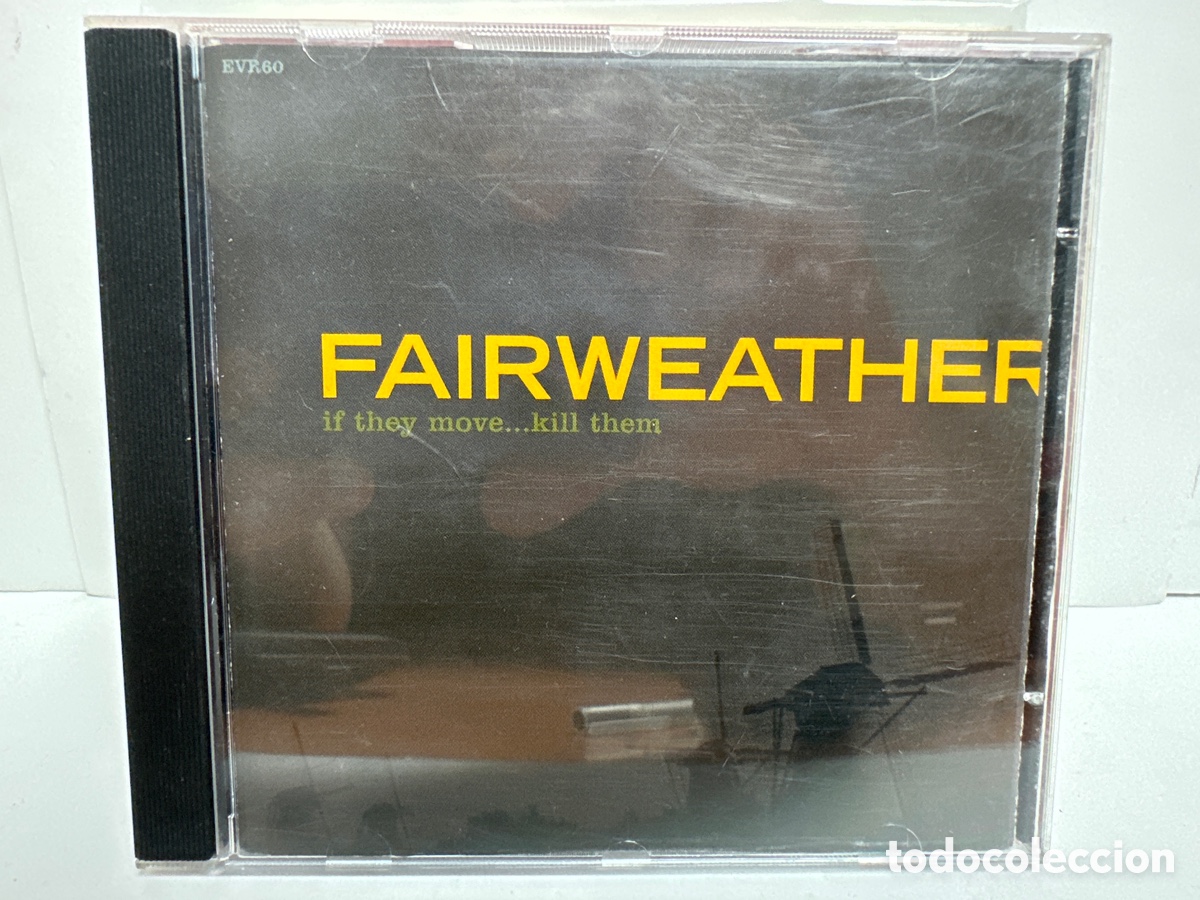 CDs de m&uacute;sica: Fairweather - If They Move...Kill Them (CD) - Foto 1
