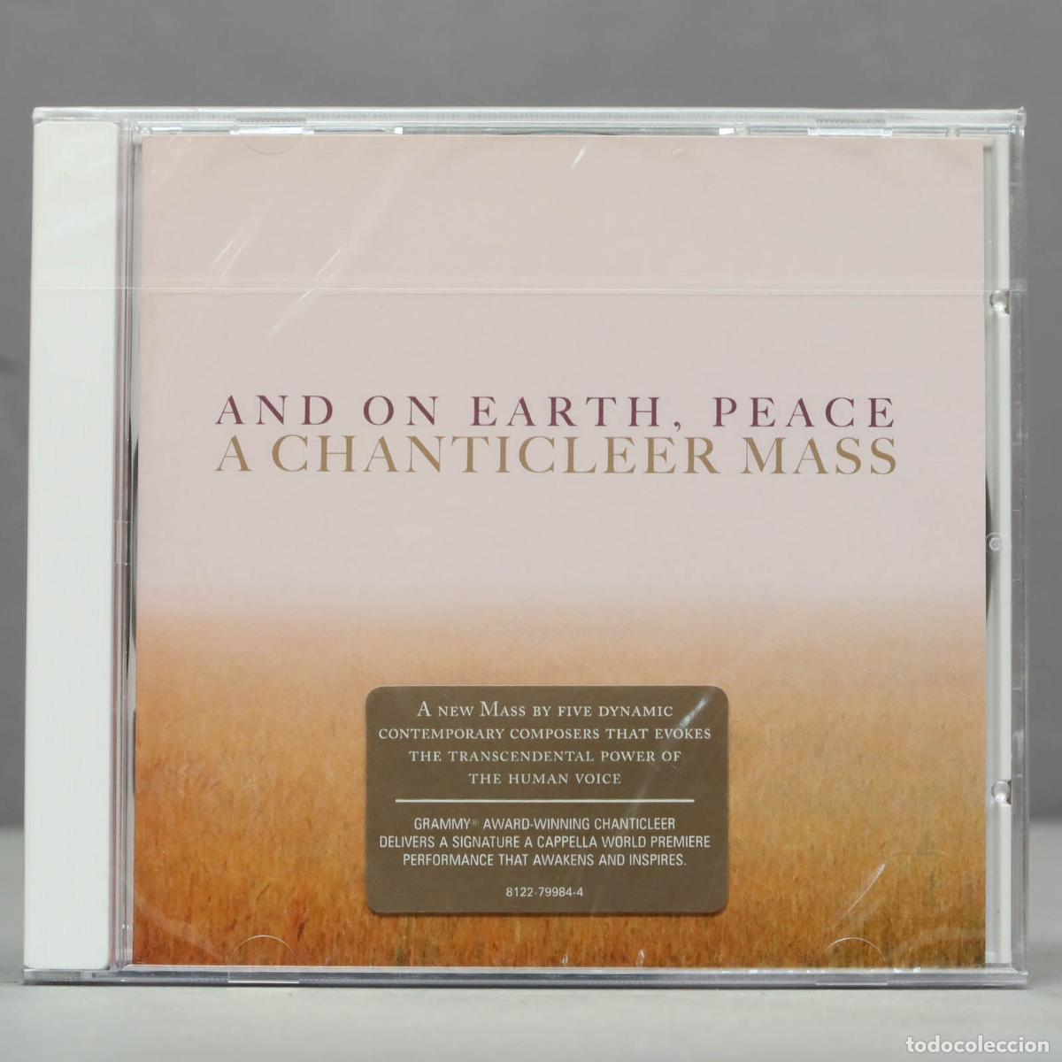 CDs de m&uacute;sica: CD. Chanticleer &ndash; And On Earth, Peace: A Chanticleer Mass. PRECINTADO