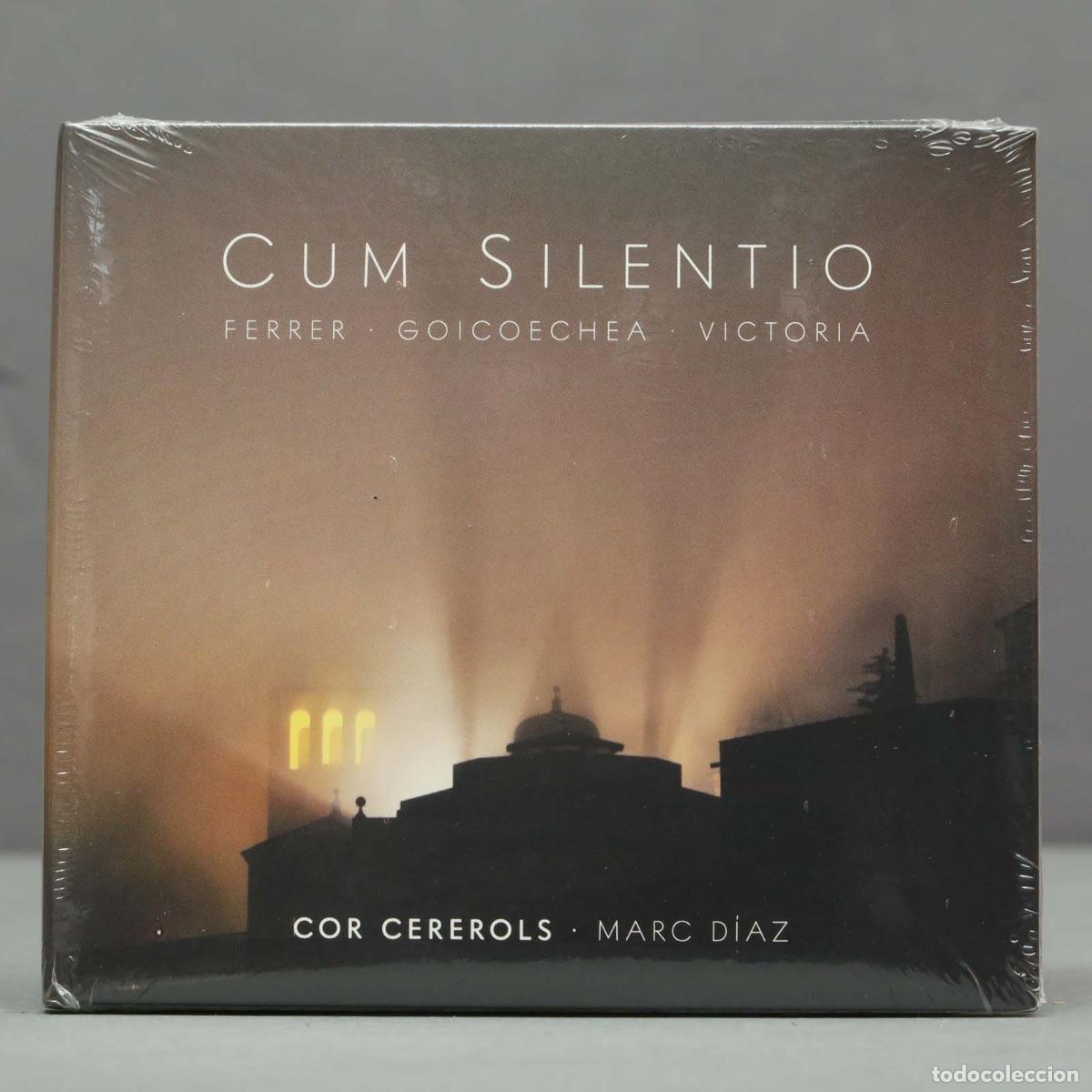 CDs de Musique: CD. CUM SILENTIO - FERRER, GOICOECHEA, VICTORIA / COR CEREROLS .PRECINTADO