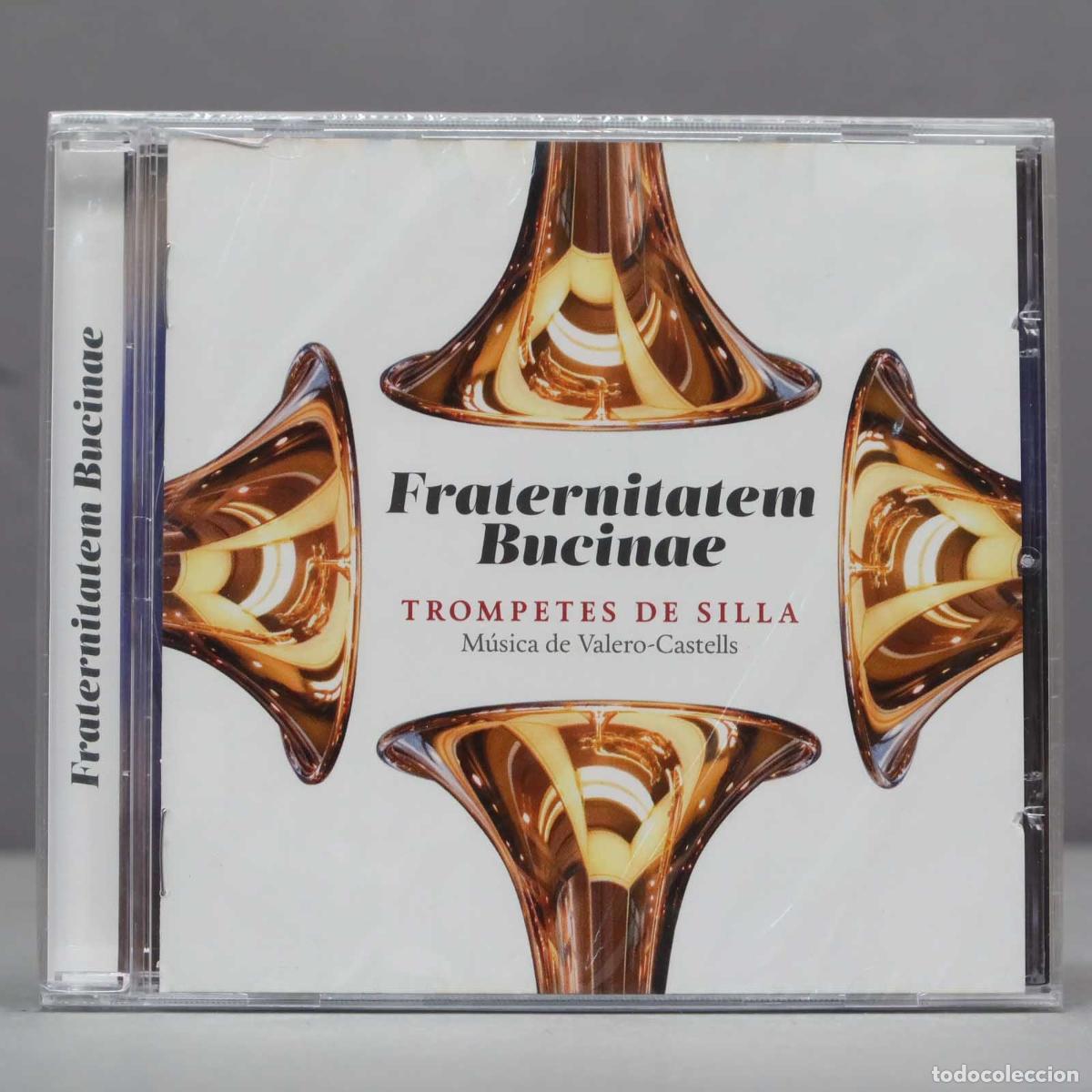 CDs de M&uacute;sica: CD. Fraternitatem Bucinae, Trompetes de Silla. Andr&eacute;s Valero-Castells .PRECINTADO