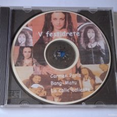 CDs de Música: V FESTIDRETE: CARMEN PARÍS/ BANG-MATU/ LA CALLE CALIENTE