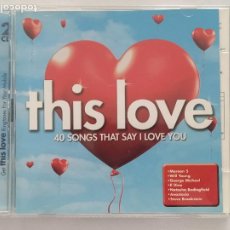 CDs de Música: CD THIS LOVE - 40 SONGS THAT SAY I LOVE YOU - LEER DESCRIPCION (286)