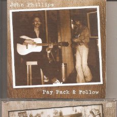 CDs de Música: JOHN PHILLIPS (MAMAS AND THE PAPAS) - PAY PACK AND FOLLOW (CD, EAGLE RECORDS 2001)
