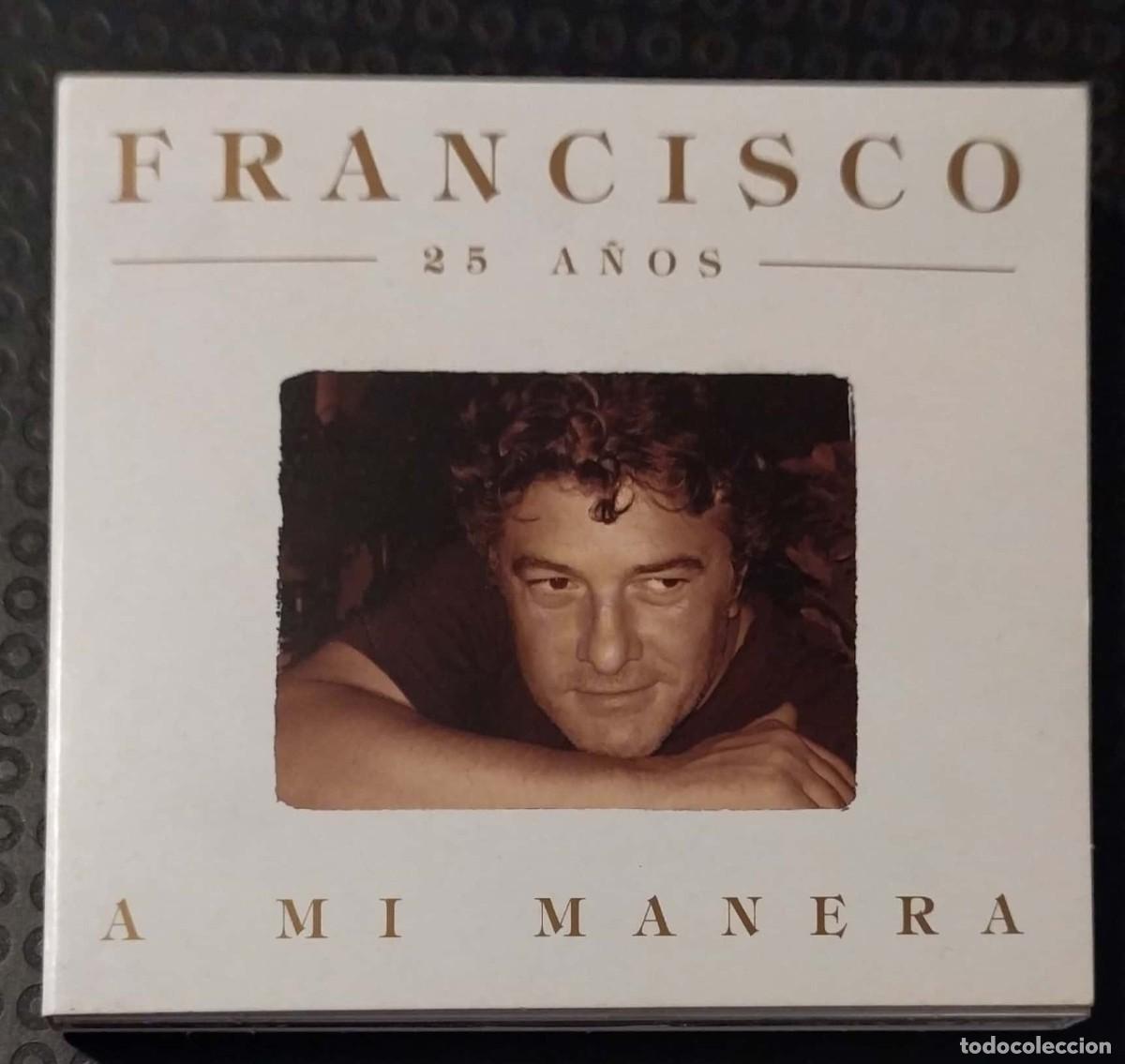 CDs de m&uacute;sica: FRANCISCO (A MI MANERA - 25 A&Ntilde;OS) CD 2004 - Foto 1