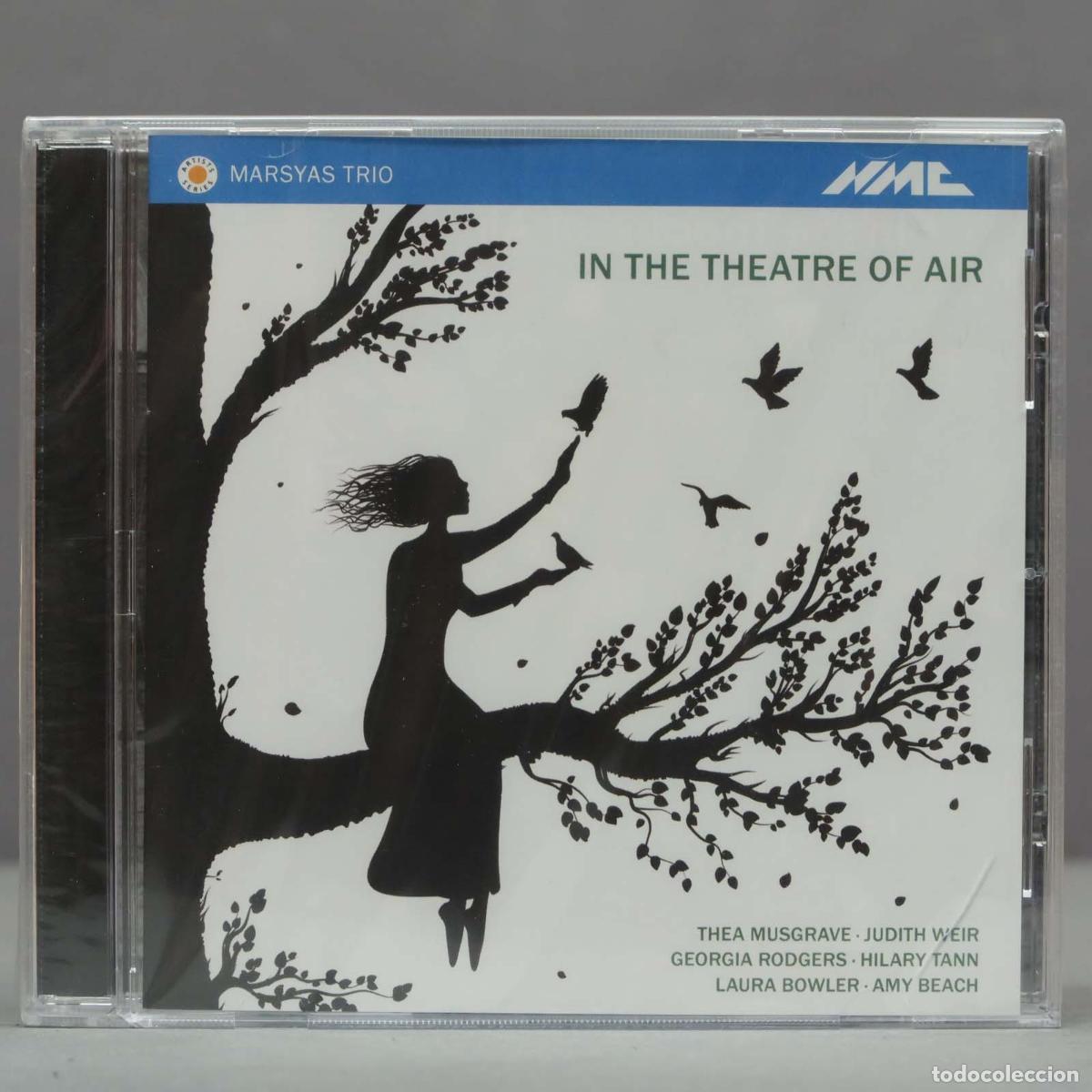 CD de M&uacute;sica: CD. Marsyas Trio - In the Theatre of Air - music by Weir; Musgrave. PRECINTADO