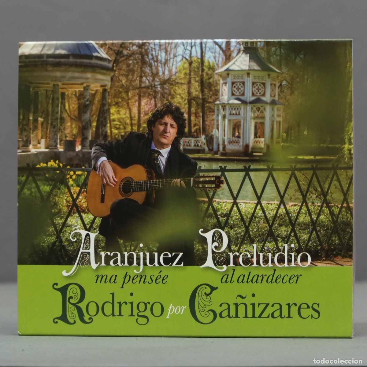 CDs de Musique: CD. Rodrigo por Ca&ntilde;izares - Aranjuez Ma Pens&eacute;e AND Preludio. PRECINTADO